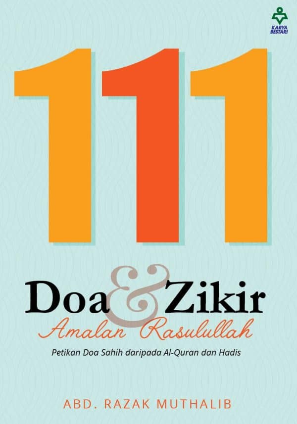 111 Doa & Zikir Amalan Rasulullah - Abd. Razak Muthalib